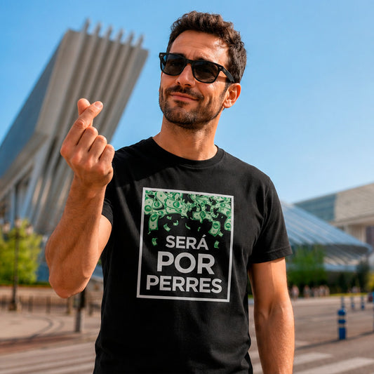 Camiseta "SERÁ POR PERRES"