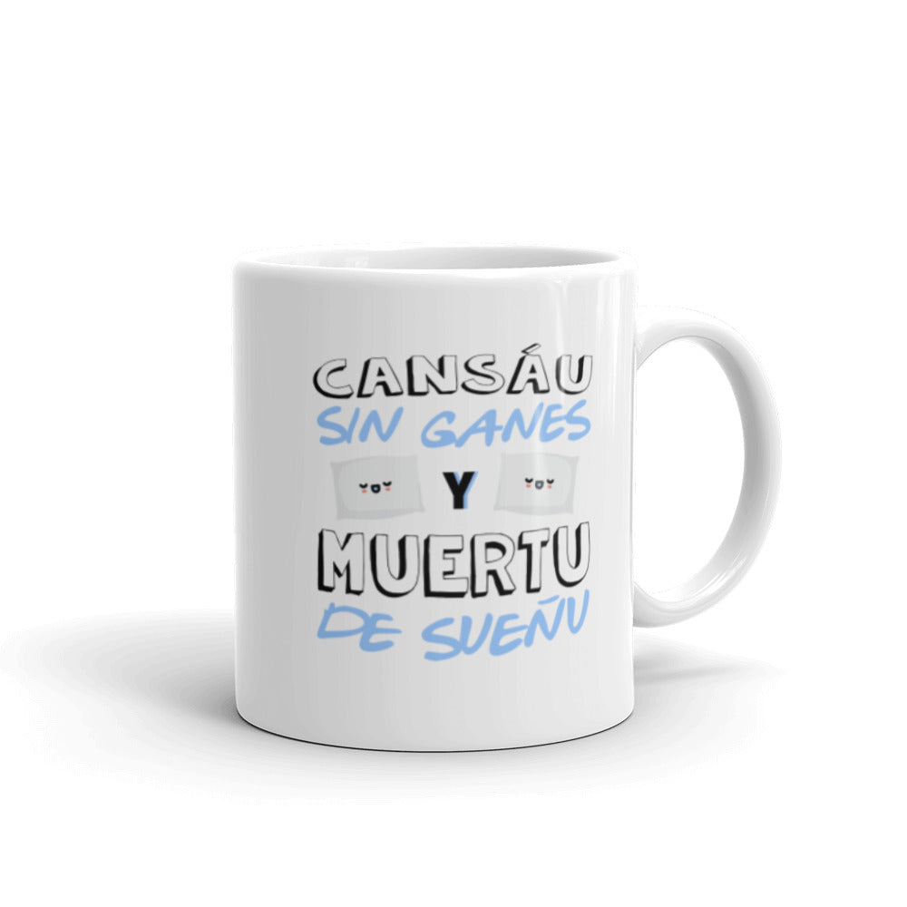 Taza cansáu, sin ganes...