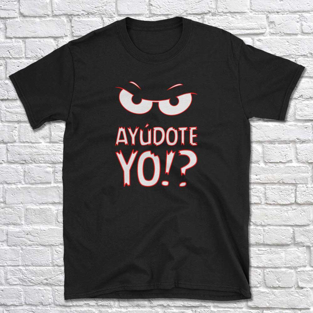 Camiseta "AYÚDOTE YO"