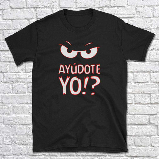 Camiseta "AYÚDOTE YO"